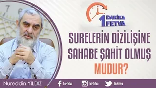 Surelerin dizilişine sahabe şahit olmuş mudur?