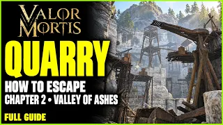 How to Escape the Quarry - Chapter 2 - Valor Mortis