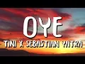 Download Lagu TINI, Sebastian Yatra - Oye (Letra/Lyrics)