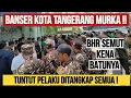 Download Lagu AKHIRNYA BANSER KOTA TANGERANG MURKA ! GERUDUK POLRES TANGKAP BHR DKK 
