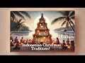 Download Lagu A Tropical Christmas: Unique Traditions from Indonesia