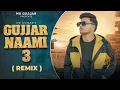 Download Lagu Gujjar Nami 3 Remix || Aaj Kal Akhbaro me Chalti Chacha￼ || Mg gujjar New Dj Remix Song 2022,2023