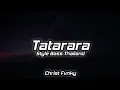 Download Lagu DJ Tatarara Style Bass Thailand | Christ Fvnky