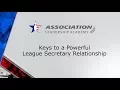 Keys to a Powerful League Secretary Relationship