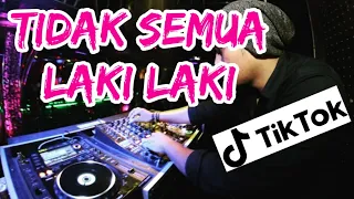 dj tidak semua laki laki bersalah padamu remix 2021