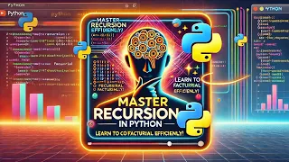 Master Recursion in Python Learn to Code Factorial Efficiently