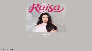 Raisa - Usai Disini (lyrics)
