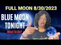 DON T MISS Tonight s BLUE MOON August 2023 Manifestation - What To Do