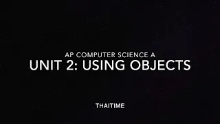 AP CSA Unit 2 Summary