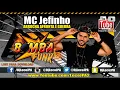 MC JEFINHO - ARROCHA AFRONTA É GUERRA (NEUTRA) BRABA 2017