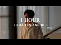 Download Lagu Xoá Tên Anh Đi (Lofi 1 Hour) Jack - J97 x KProx / Người xóa tên anh đi …