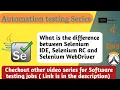 Difference between Selenium IDE Selenium RC and Selenium WebDrive Evolution of Selenium Notes