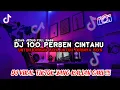 DJ 100 PERSEN CINTAKU VIRAL TIKTOK|| DJ VIRAL TIKTOK TERBARU 2023