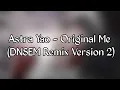 Download Lagu Astra Yao - Original Me (DNSEM Remix v2)