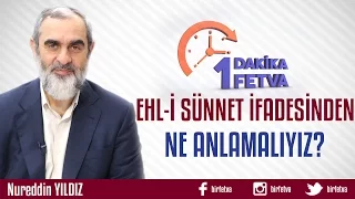 Ehl-i Sünnet ifadesinden ne anlamalıyız?