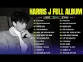 Download Lagu HARRIS J FULL ALBUM 2024 | BEST SONG OF HARRIS J 2024