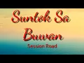 SUNTOK SA BUWAN - SESSION ROAD