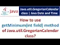 How to use getMinimum int field method of Java util GregorianCalendar class Java Date and Time