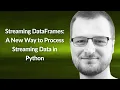 Streaming DataFrames A New Way to Process Streaming Data Tomas Neubauer Conf42 Python 2024
