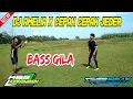 DJ Amelia X Cepak cepak jeder || SLOW BASS (DJ TEBE REMIX)