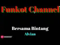 Download Lagu BERSAMA BINTANG ALVIAN SINGLE FUNKOT
