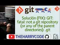 Solucion FIX Error en GIT fatal not a git repository or any of the parent directories git