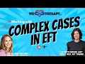 Working with Complex Cases in Emotionally Focused Therapy EFT With EFT Trainer Kathryn DeBruin