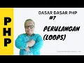 PERULANGAN Do WHILE FOR FOREACH DASAR-DASAR PEMROGRAMAN PHP