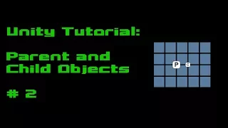 Unity Tutorial - Parent Child Objects