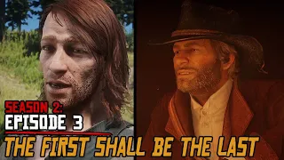 Season 2: Episode 3 - The First Shall Be The Last  - The Red Dead Redemption 2 Show #rdr2 #rdr2show
