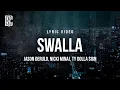 Download Lagu Swalla - Jason Derulo, Nicki Minaj, Ty Dolla $ign | Lyric Video