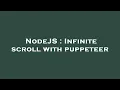 NodeJS Infinite scroll with puppeteer