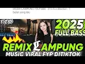 Download Lagu REMIX LAMPUNG SPESIAL  ORG 2025/2026