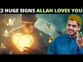 Lagu 2 HUGE SIGNS ALLAH LOVES YOU