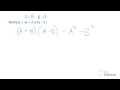 Multiply the sum and difference of two terms
