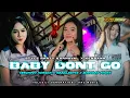 Download Lagu DJ BABY DON'T GO X TEROMPET MORGAN X HEADLIGHTS X BARUDAK PHONK | PARTY KARNAVAL VELOCITY KRC MUSIC