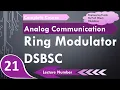 Ring Modulator for DSB-SC Generation Basics Working Circuit Waveform Impotence Explained