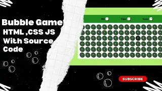 Creating a Bubble Game using HTML CSS JS With Source Code Beginner Friendly