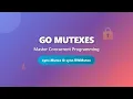 Go Mutex Tutorial Protect Shared Data with sync Mutex RWMutex