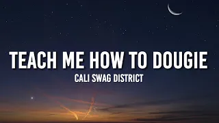 cali swag district teach me how to dougie lyrics 
