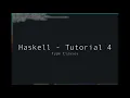 Haskell - Tutorial 4