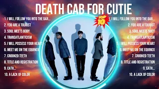 Death Cab For Cutie 2024 MIX Top 10 Best Songs Greatest Hits Full Album 