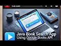 Java Project Building a Book Search App Using Google Books API Step-by-Step Tutorial
