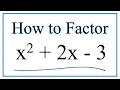 How to Solve x 2 2x - 3 0 by Factoring