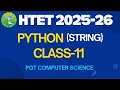 HTET 2025-26 Python String Class 11 PGT Computer Science Complete Concept