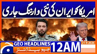 Iran Issues New Warning to the United States |  12 AM Geo News Headlines | 21 Sept 26