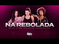 Na Rebolada - Brisa Star, Melody \u0026 Maikinho Dj | FitDance (Coreografia)