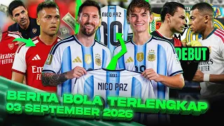 SAH! MESSI Wariskan No.10 Ke PAZ 🥶 APA? LAUTARO Hampir Join ARSENAL? 😱 EMIL Debut vs MADRID 😍