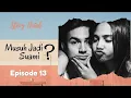Download Lagu Kisah SMA | Musuh Jadi Suami | Episode 13 | Cerita Romantis