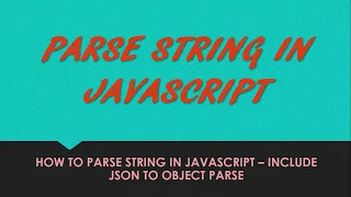 Parse string in JavaScript - How to parse string in JavaScript